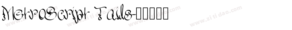 MetroScript Tails字体转换